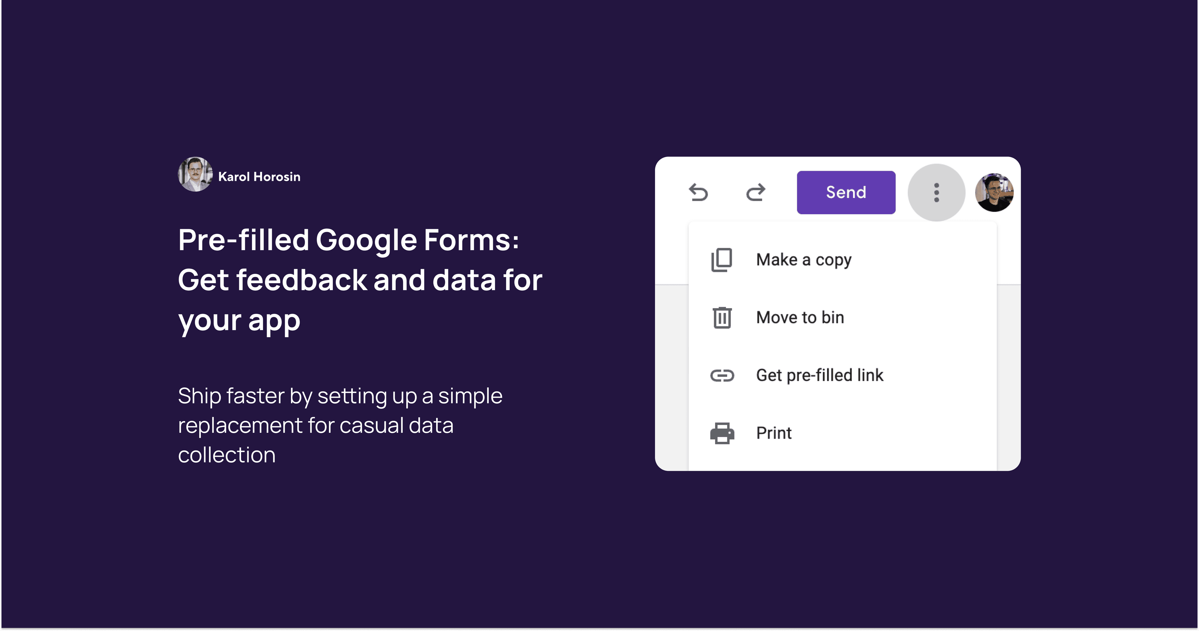 How to quickly get feedback and data for your app using pre-filled Google Forms